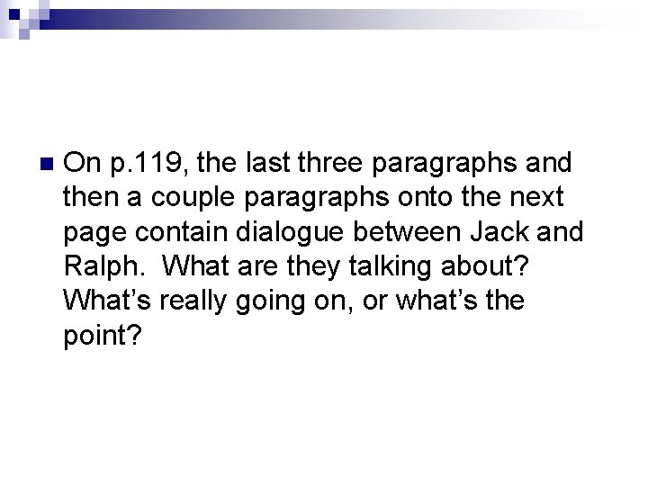 n On p. 119, the last three paragraphs and then a couple paragraphs onto