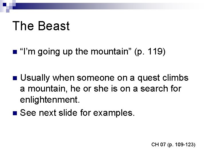 The Beast n “I’m going up the mountain” (p. 119) Usually when someone on