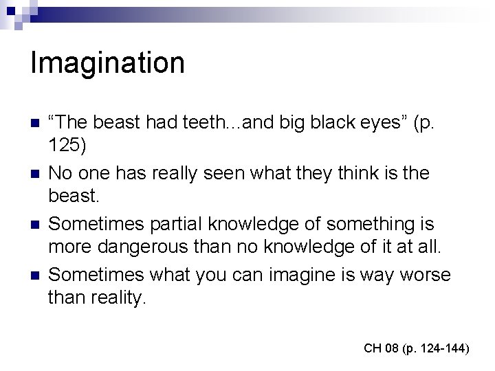 Imagination n n “The beast had teeth. . . and big black eyes” (p.