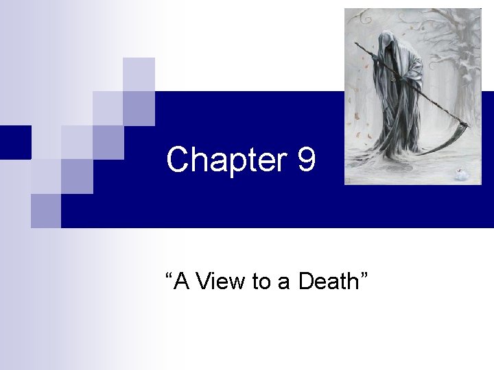 Chapter 9 “A View to a Death” 