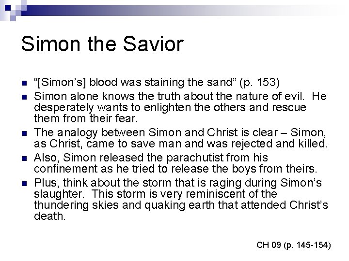 Simon the Savior n n n “[Simon’s] blood was staining the sand” (p. 153)