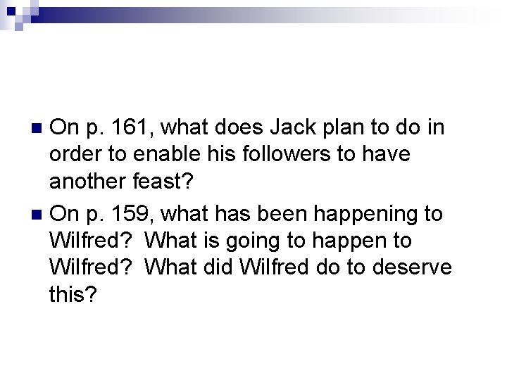 On p. 161, what does Jack plan to do in order to enable his