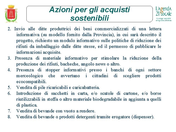 Azioni per gli acquisti sostenibili 2. Invio alle ditte produttrici dei beni commercializzati di