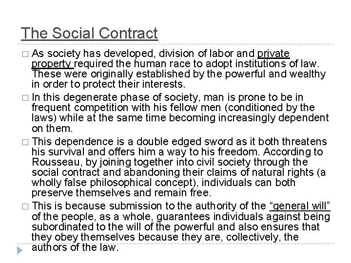 The Social Contract � As society has developed, division of labor and private property