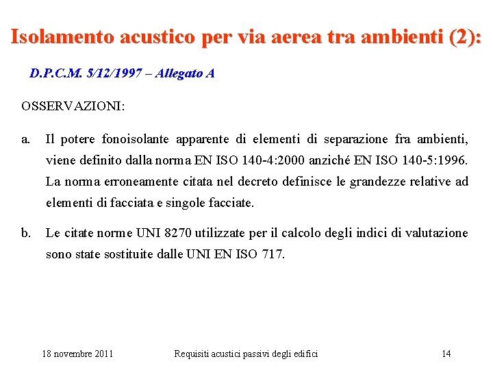 Isolamento acustico per via aerea tra ambienti (2): D. P. C. M. 5/12/1997 –