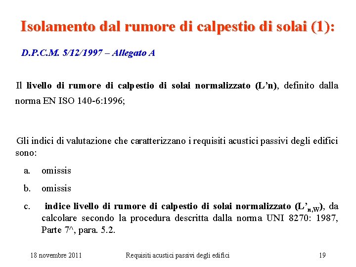 Isolamento dal rumore di calpestio di solai (1): D. P. C. M. 5/12/1997 –