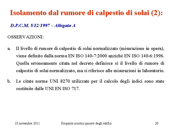 Isolamento dal rumore di calpestio di solai (2): D. P. C. M. 5/12/1997 –