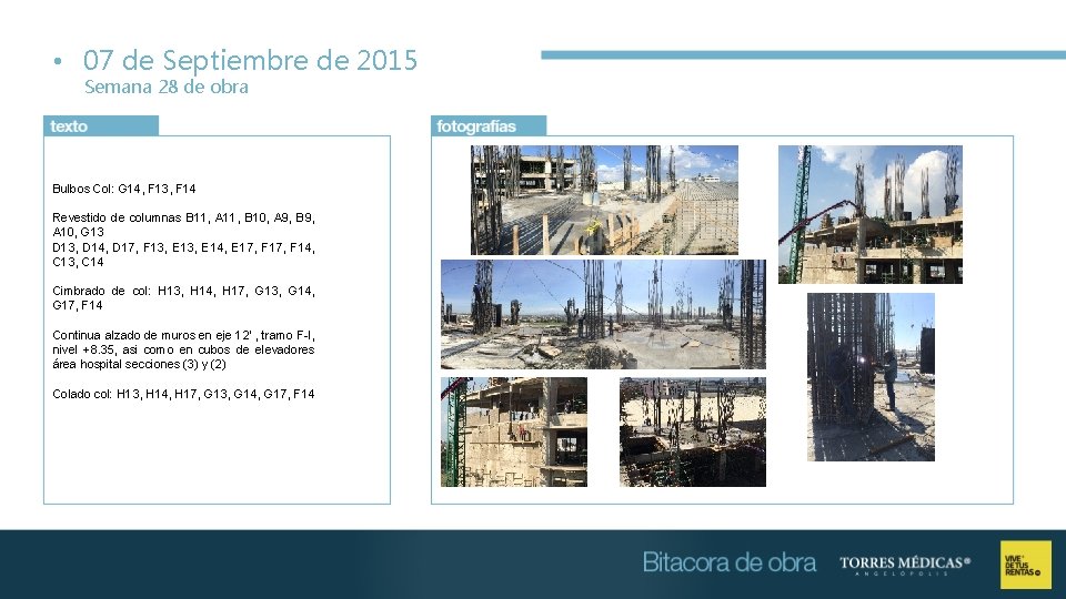  • 07 de Septiembre de 2015 Semana 28 de obra Bulbos Col: G