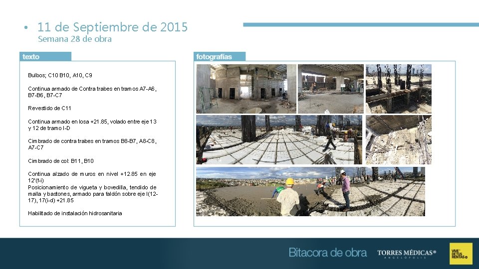  • 11 de Septiembre de 2015 Semana 28 de obra Bulbos; C 10