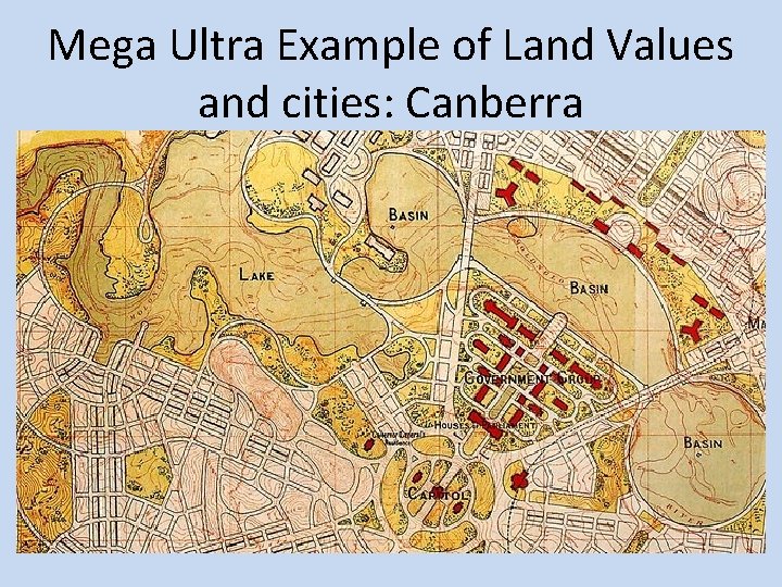 Mega Ultra Example of Land Values and cities: Canberra 