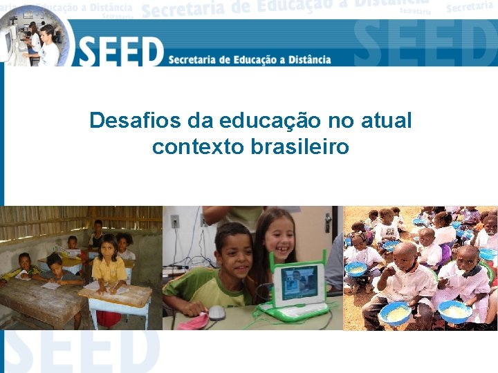 Desafios da educação no atual contexto brasileiro 
