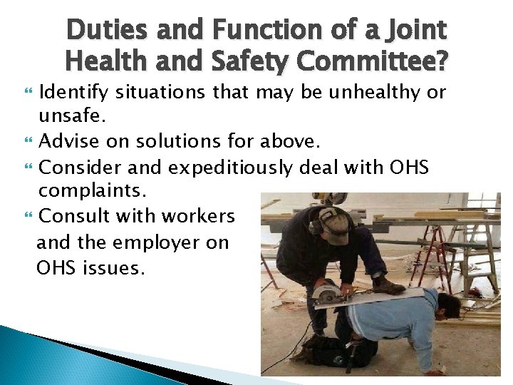 Duties and Function of a Joint Health and Safety Committee? Identify situations that may