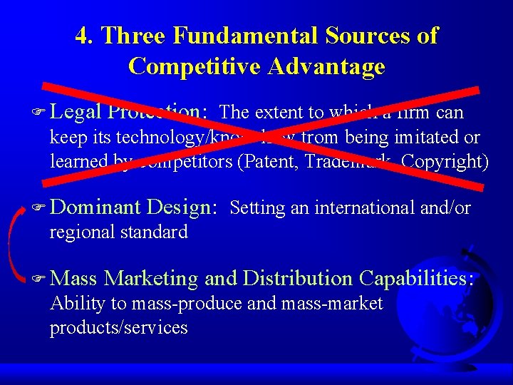 4. Three Fundamental Sources of Competitive Advantage F Legal Protection: The extent to which