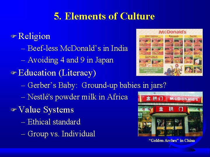 5. Elements of Culture F Religion – Beef-less Mc. Donald’s in India – Avoiding