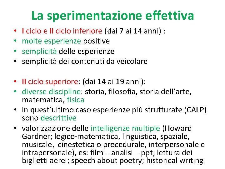 La sperimentazione effettiva • • I ciclo e II ciclo inferiore (dai 7 ai