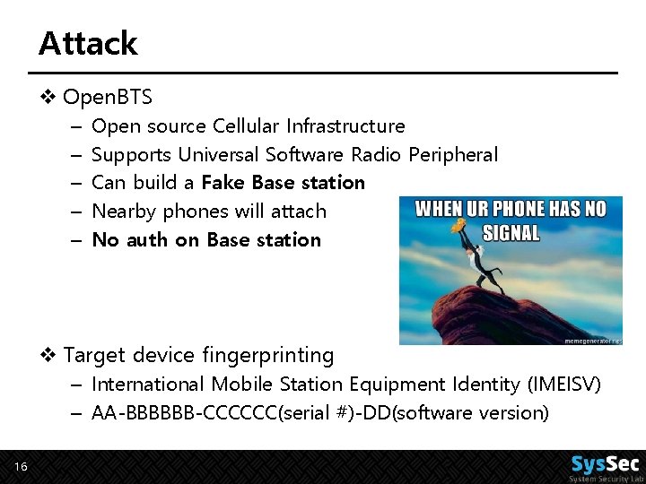 Attack v Open. BTS – – – Open source Cellular Infrastructure Supports Universal Software