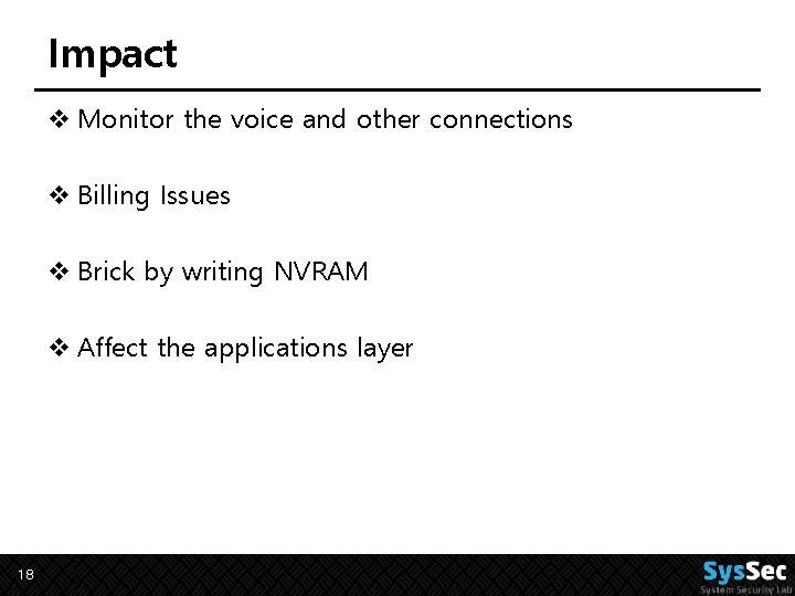 Impact v Monitor the voice and other connections v Billing Issues v Brick by