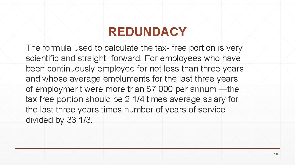 REDUNDACY The formula used to calculate the tax- free portion is very scientific and