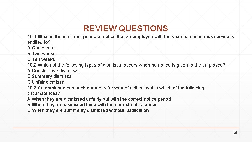 REVIEW QUESTIONS 10. 1 What is the minimum period of notice that an employee
