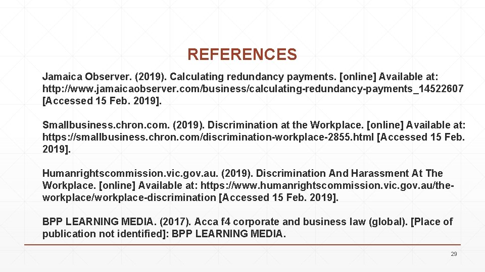 REFERENCES Jamaica Observer. (2019). Calculating redundancy payments. [online] Available at: http: //www. jamaicaobserver. com/business/calculating-redundancy-payments_14522607