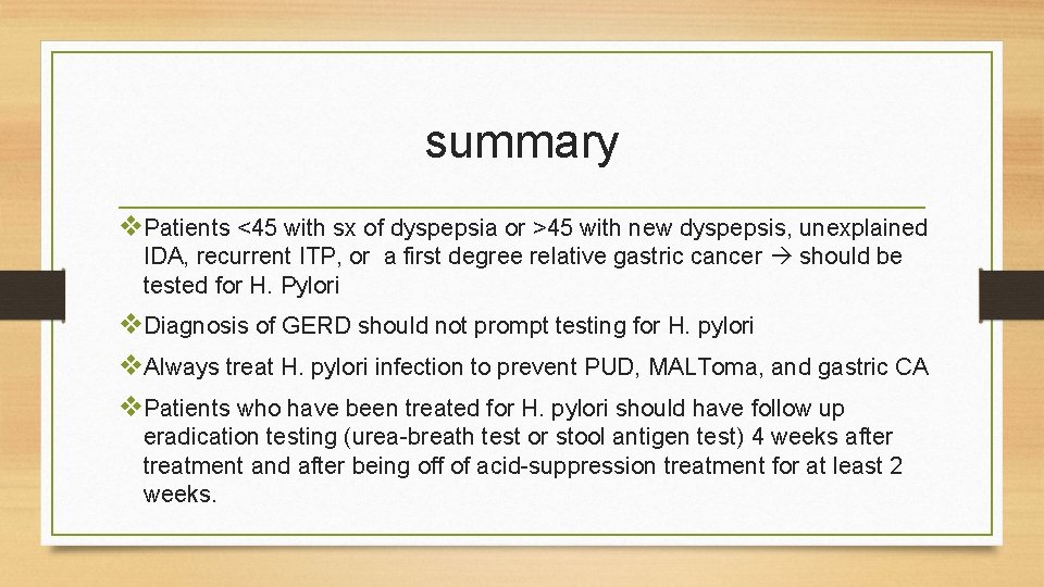 summary v. Patients <45 with sx of dyspepsia or >45 with new dyspepsis, unexplained