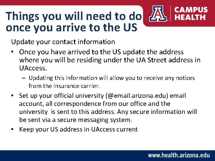Things you will need to do once you arrive to the US Update your