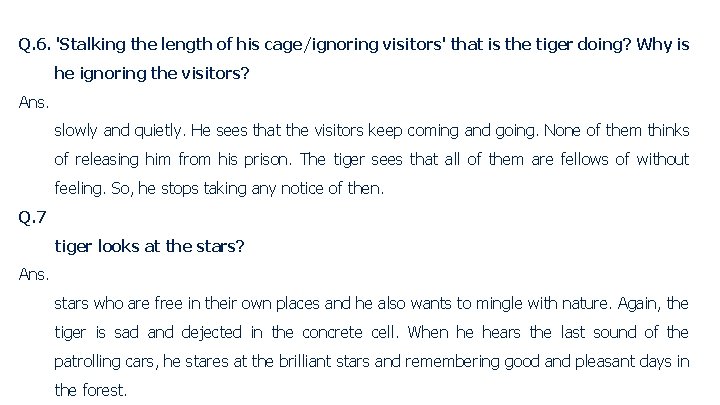 Q. 6. 'Stalking the length of his cage/ignoring visitors' that is the tiger doing?