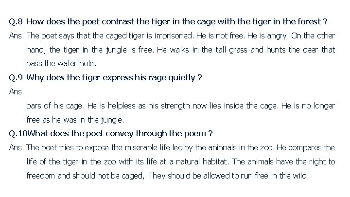 Q. 8 How does the poet contrast the tiger in the cage with the