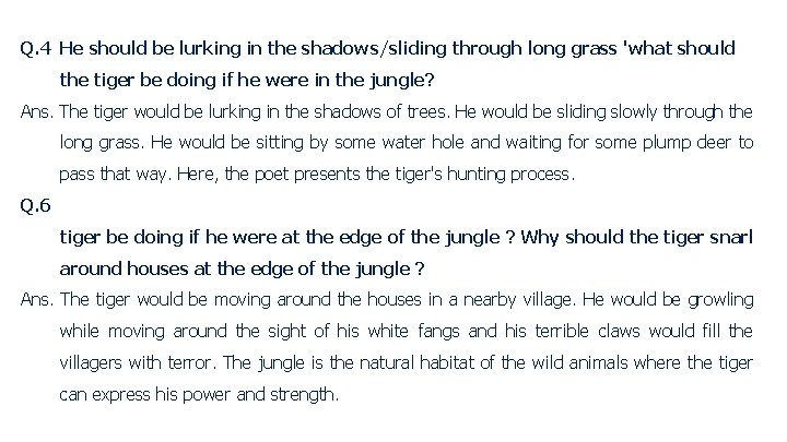 Q. 4 He should be lurking in the shadows/sliding through long grass 'what should