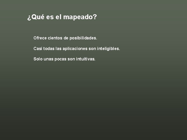 ¿Qué es el mapeado? Ofrece cientos de posibilidades. Casi todas las aplicaciones son inteligibles.