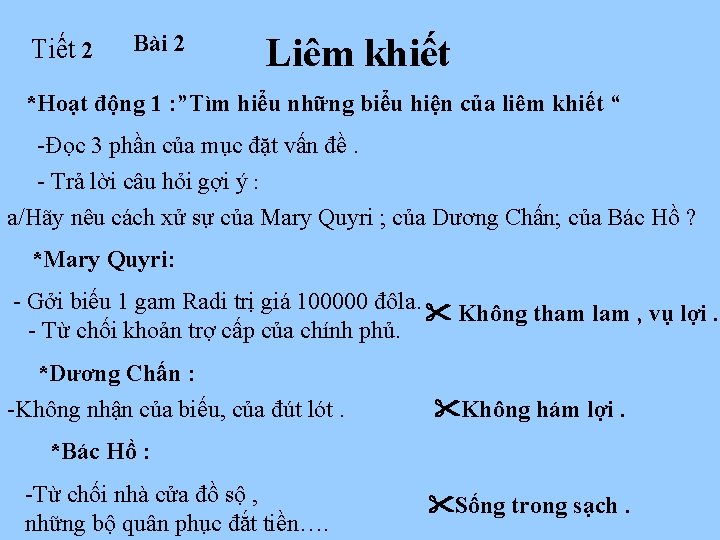 Tiết 2 Bài 2 Liêm khiết *Hoạt động 1 : ”Tìm hiểu những biểu