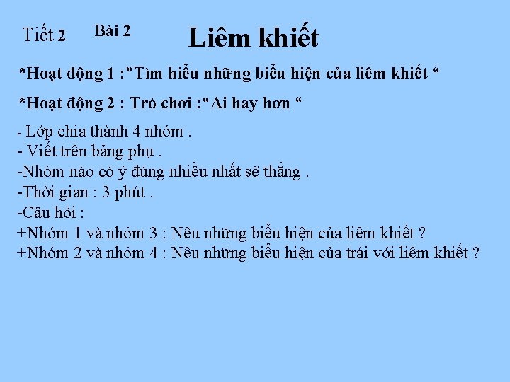 Tiết 2 Bài 2 Liêm khiết *Hoạt động 1 : ”Tìm hiểu những biểu