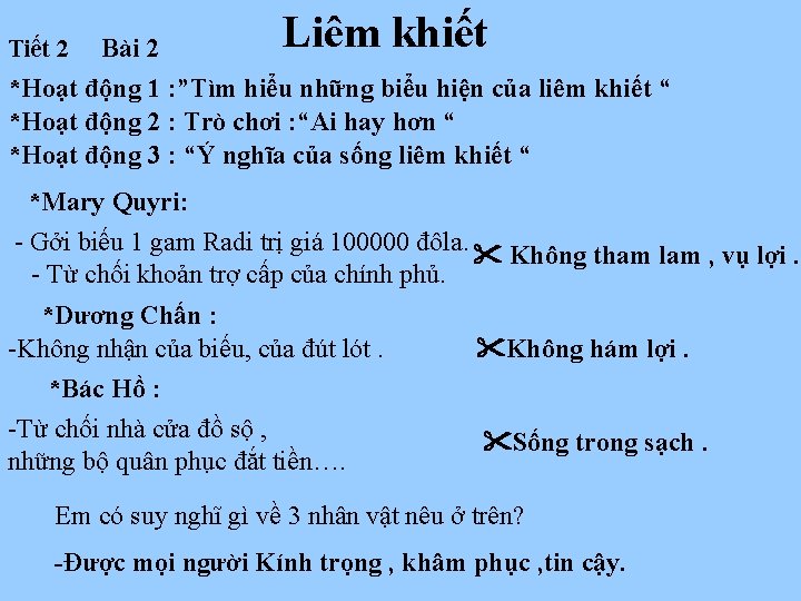 Liêm khiết Bài 2 *Hoạt động 1 : ”Tìm hiểu những biểu hiện của