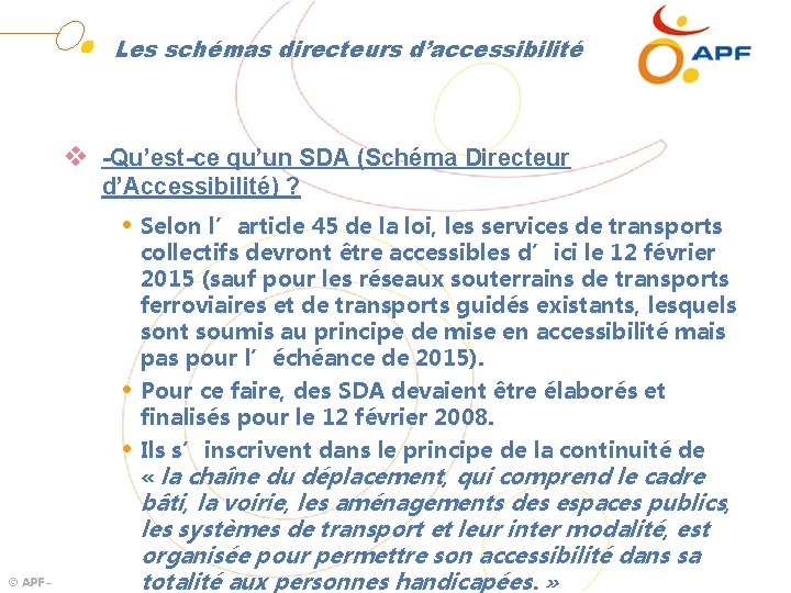 Les schémas directeurs d’accessibilité v -Qu’est-ce qu’un SDA (Schéma Directeur d’Accessibilité) ? Selon l’article
