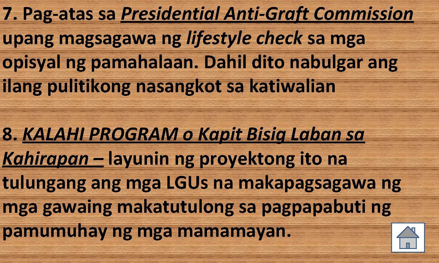 7. Pag-atas sa Presidential Anti-Graft Commission upang magsagawa ng lifestyle check sa mga opisyal