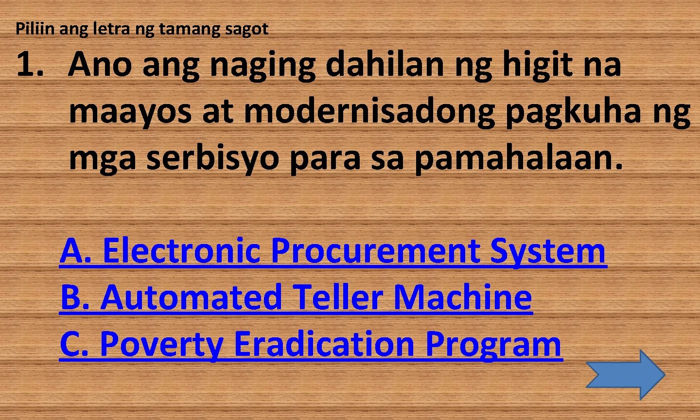 Piliin ang letra ng tamang sagot 1. Ano ang naging dahilan ng higit na