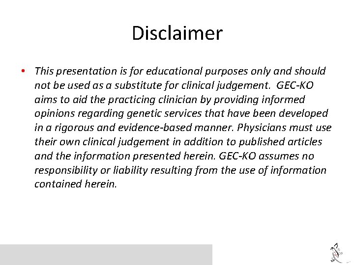 Disclaimer • This presentation is for educational purposes only and should not be used