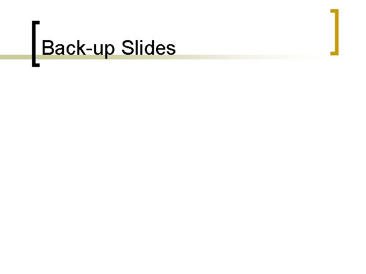 Back-up Slides 