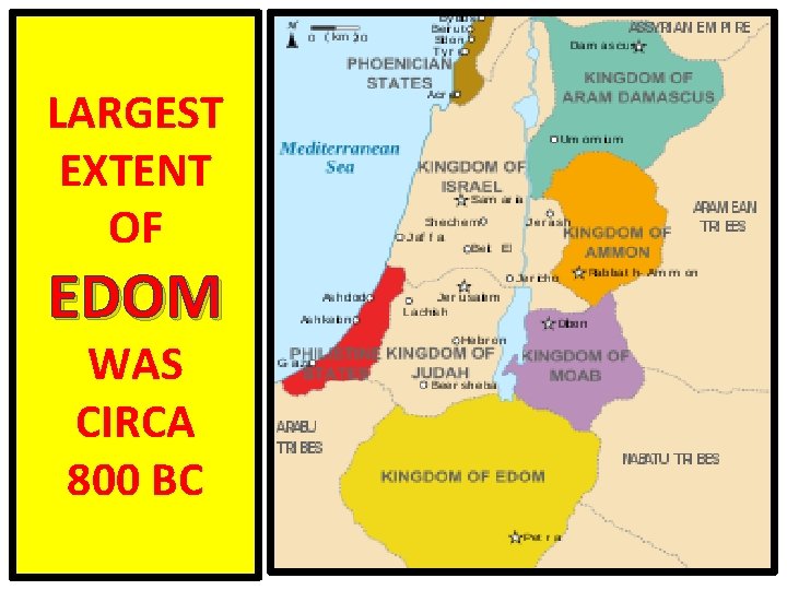 LARGEST EXTENT OF EDOM WAS CIRCA 800 BC 