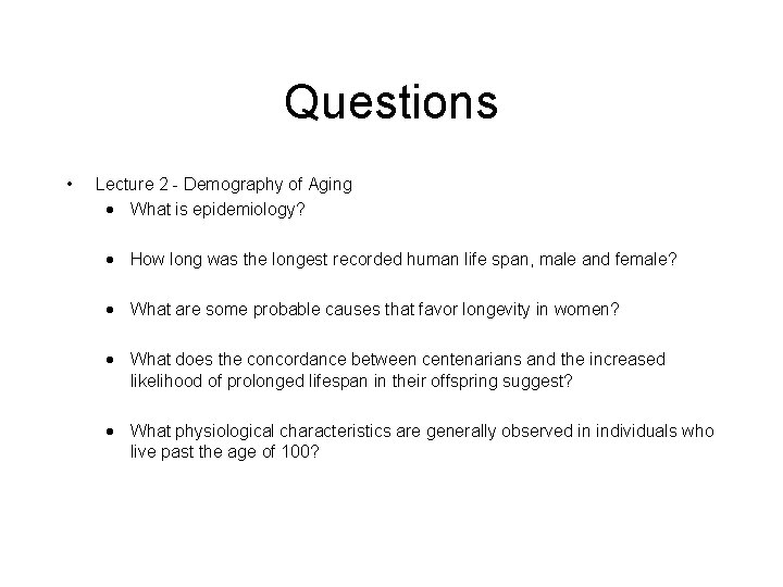 Questions • Lecture 2 - Demography of Aging · What is epidemiology? · How