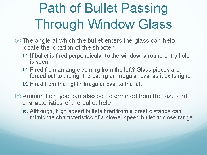 Path of Bullet Passing Through Window Glass The angle at which the bullet enters