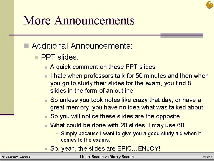 More Announcements n Additional Announcements: n PPT slides: n n n A quick comment