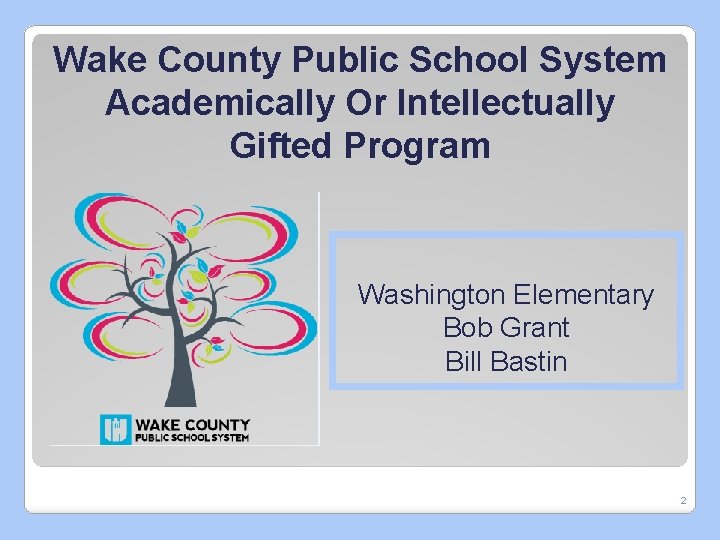 Wake County Public School System Academically Or Intellectually Gifted Program Washington Elementary Bob Grant