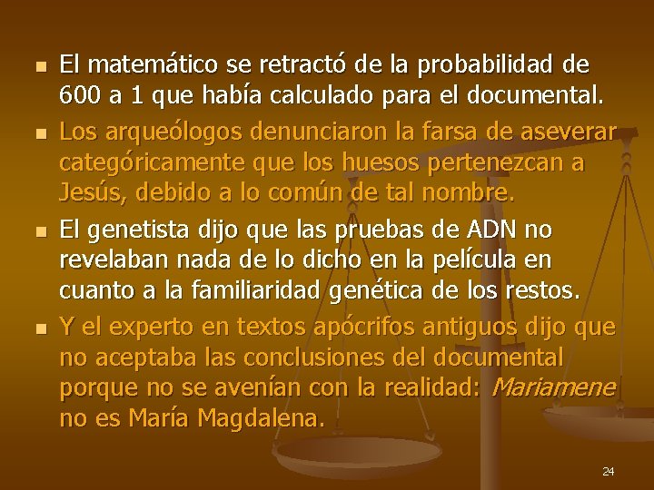 n n El matemático se retractó de la probabilidad de 600 a 1 que