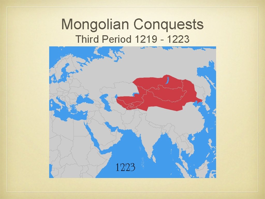 Mongolian Conquests Third Period 1219 - 1223 