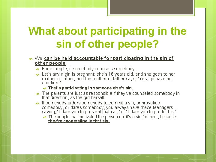 What about participating in the sin of other people? We can be held accountable