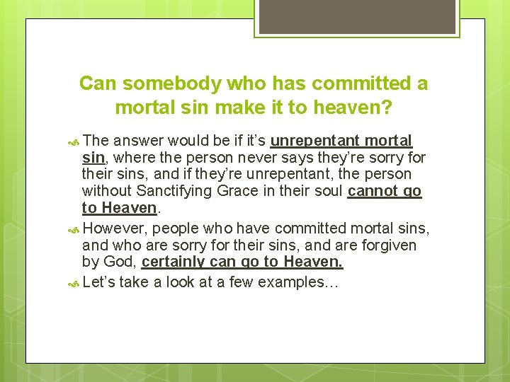 Can somebody who has committed a mortal sin make it to heaven? The answer