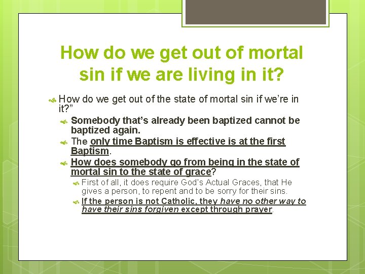 How do we get out of mortal sin if we are living in it?