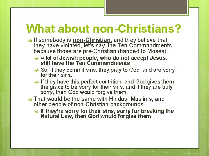 What about non-Christians? If somebody is non-Christian, and they believe that they have violated,