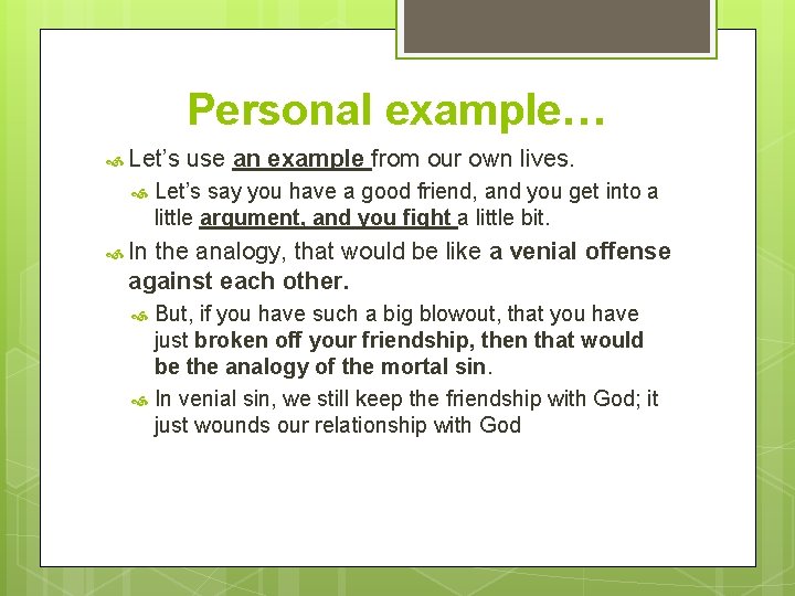 Personal example… Let’s use an example from our own lives. Let’s say you have